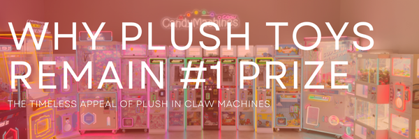 Why Plush Toys Remain the #1 Prize in Claw Machines